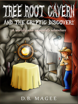 cover image of Tree Root Cavern and the Cryptic Discovery